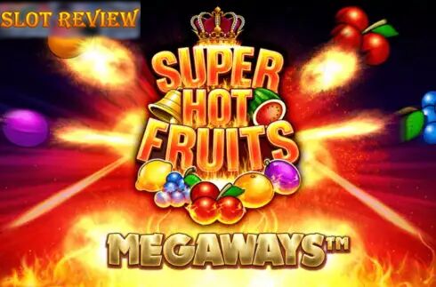 Super Hot Fruits Megaways